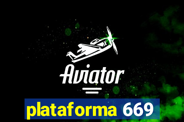 plataforma 669